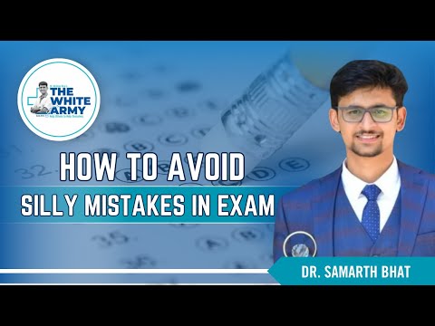 HOW TO AVOID SILLY MISTAKES IN EXAM | Dr. Samarth Bhat