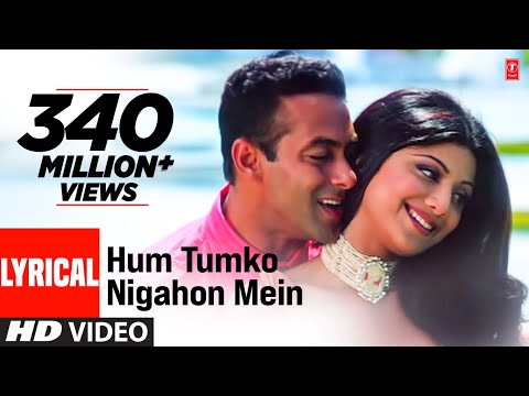 Hum Tumko Nigahon Mein Lyrical Video | Garv-Pride & Honour | Udit N,Shreya G|Salman Khan, Shilpa S