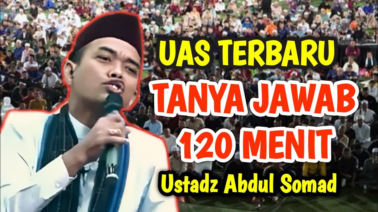 UAS Terbaru 2025: Ceramah Ustadz Abdul Somad yang Lucu