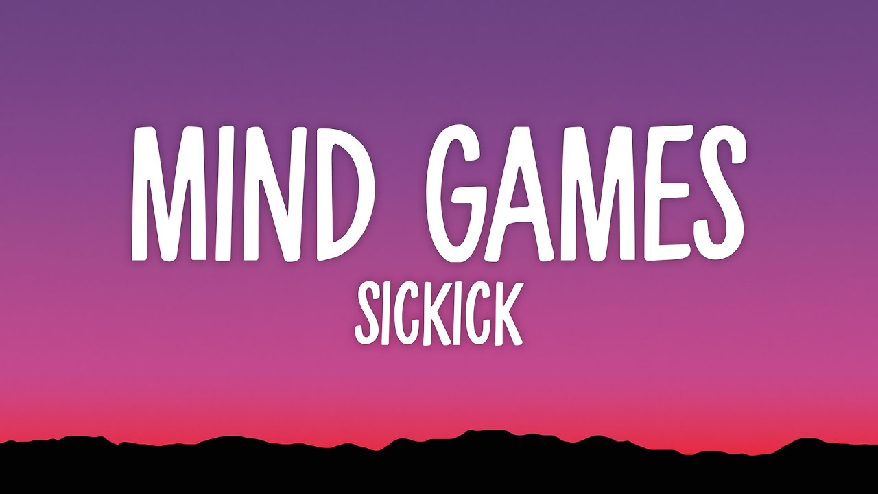 Sickick - Mind Games (Lyrics)