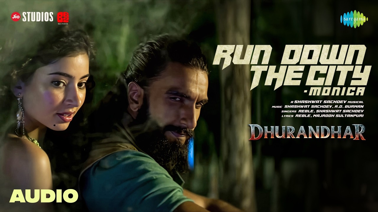 Run Down The City - Monica | Audio | Dhurandhar | Ranveer, Sara, Shashwat, Reble, Asha Bhosle