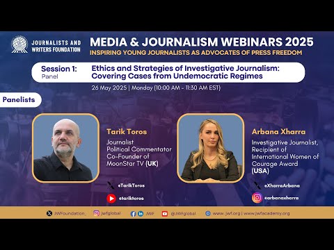 MJW 2025 Session 1 - Ethics, Strategies of Investigative Journalism: Covering Undemocratic Regimes