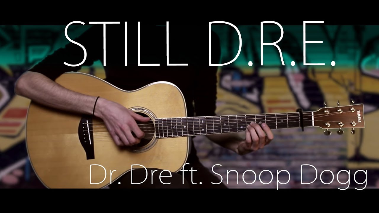 Dr. Dre - Still D.R.E. ft. Snoop Dogg | Fingerstyle Guitar Tutorial