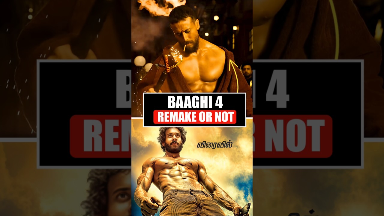 Baaghi 4: Remake or Original? 🛑