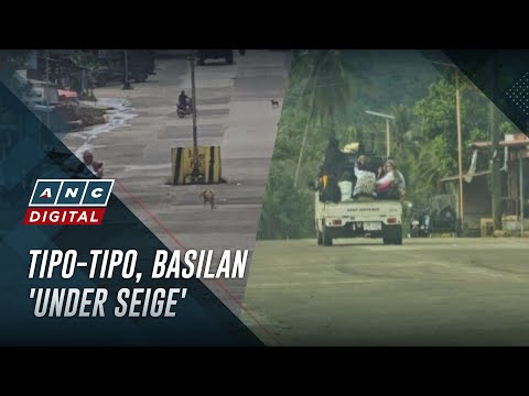 Intense gunbattles erupt in Tipo-Tipo, Basilan following killing of local official | ANC