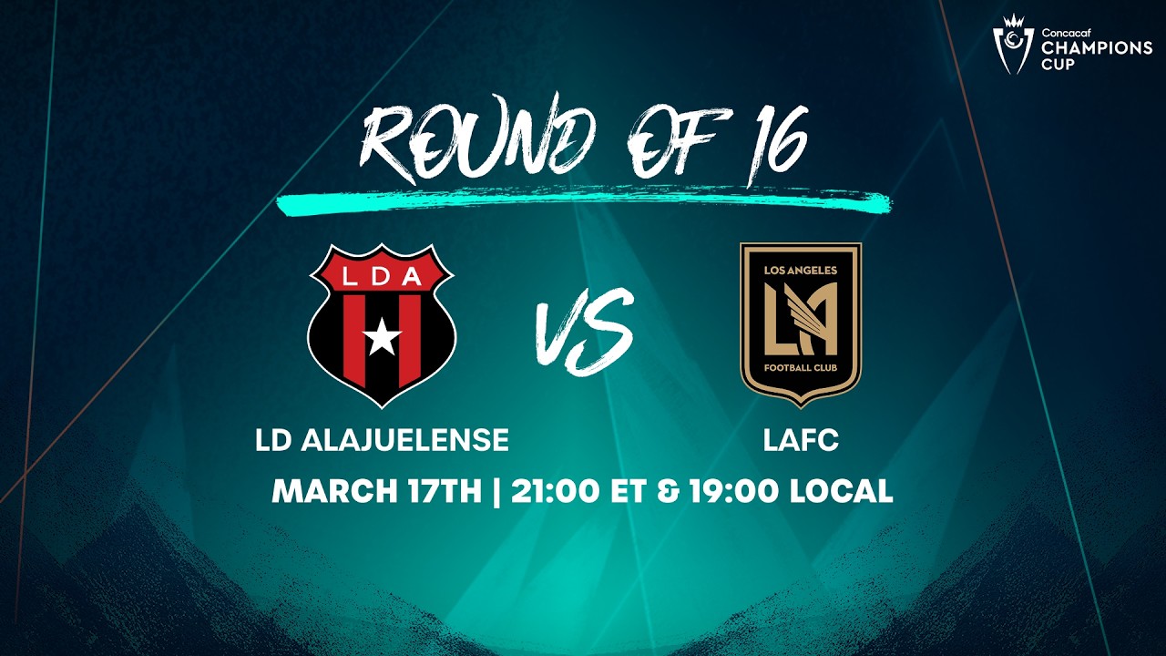 LD Alajuelense vs LAFC | 2026 Concacaf Champions Cup