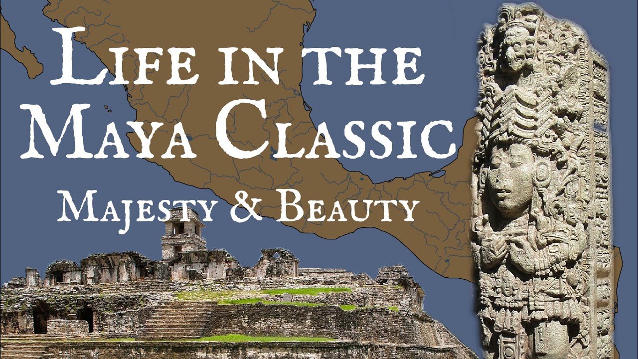 Life in the Maya Classic Period: Art & Achievements
