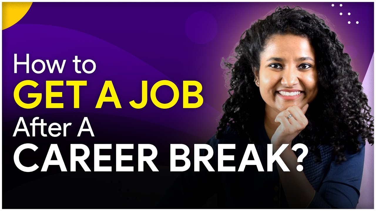 7 Steps to Re-Enter the Job Market After a Break