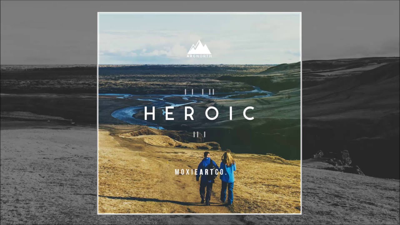 Arc North - Heroic (Official Audio) ๐ถ