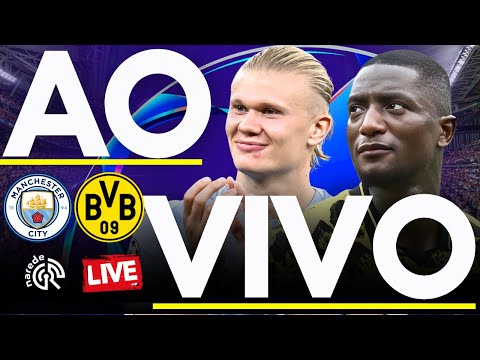 MANCHESTER CITY X BORUSSIA DORTMUND - JOGO AO VIVO DA CHAMPIONS LEAGUE 2025