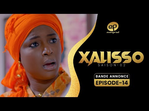 XALISSO - Saison 2 - Episode 14 : Bande Annonce