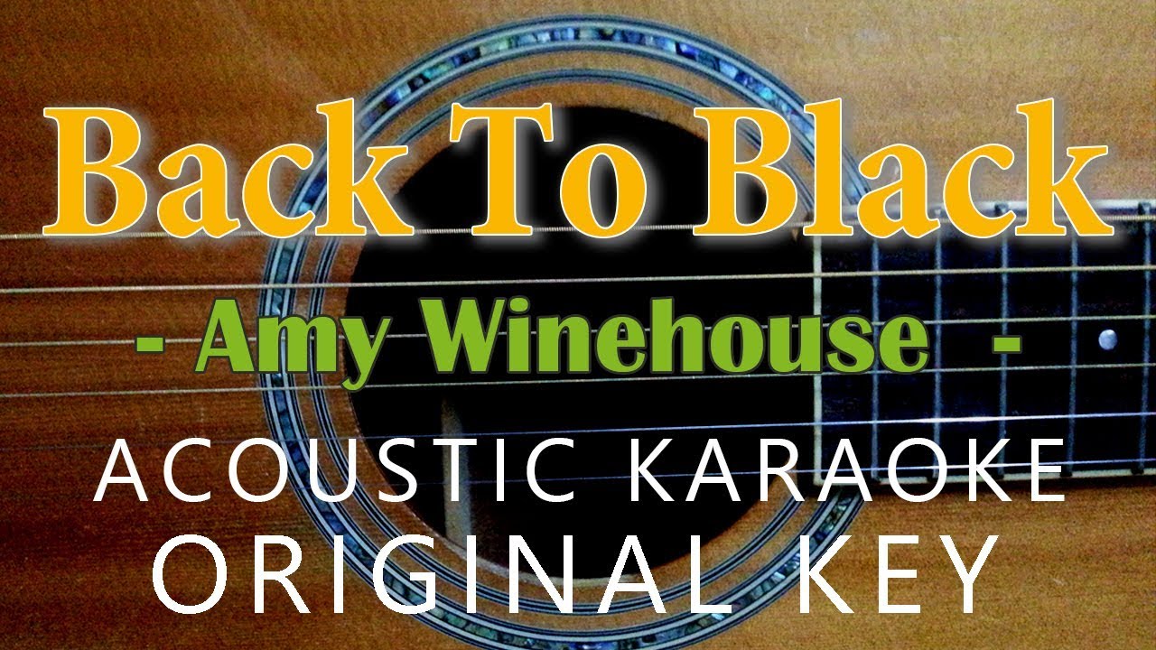 Back To Black - Amy Winehouse [Acoustic Karaoke]