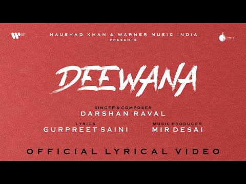 Deewana Official Lyrical Video | Darshan Raval | Gurpreet S | Mir D | Naushad Khan | Indie Music
