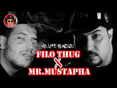Filo Thug Feat Mr Mustapha - My life is welou ( 2009 )