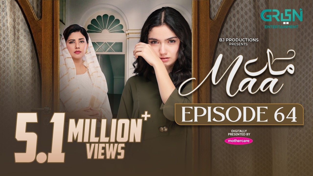 Maa Episode 64 (Subtitles) 23rd April 2026 | Digitally Presented by Mothercare | Green TV