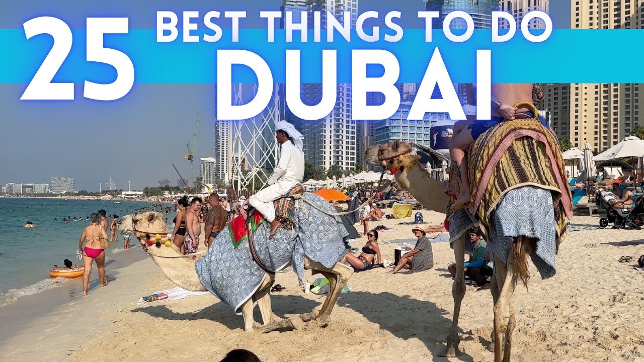 Top 25 Unforgettable Experiences in Dubai UAE for 2025 🌟