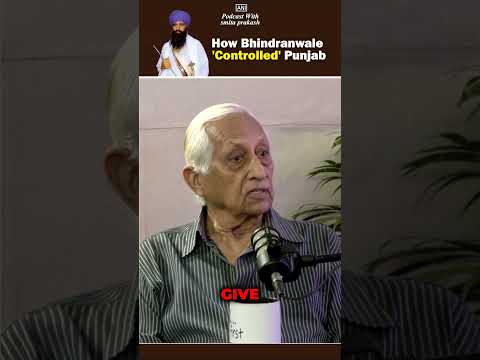 How Bhindranwale 'Controlled' Punjab
