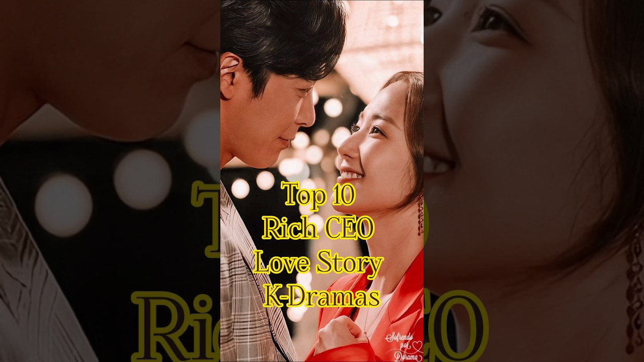 Top 10 Rich CEO Love K-Dramas 💼💕