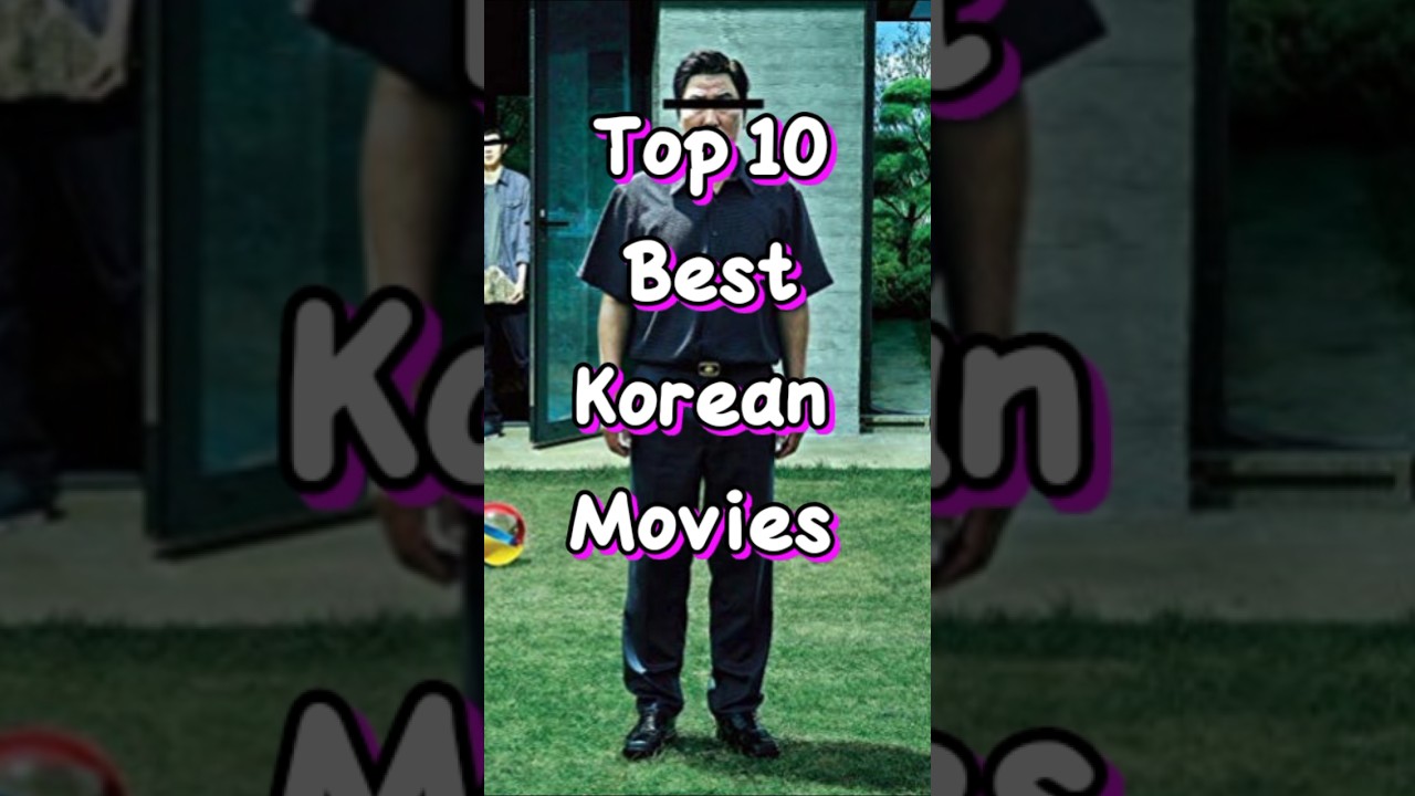 Top 10 Must-Watch Korean Movies 🎬 | Best of Korean Cinema