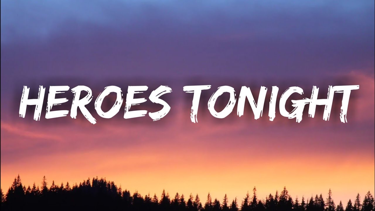 Heroes Tonight - Janji ft. Johnning Lyrics ๐ถ