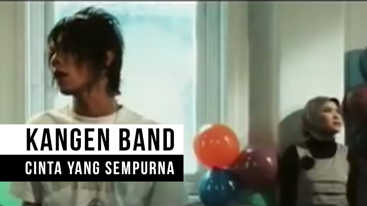 Kangen Band - Cinta Yang Sempurna 🎶