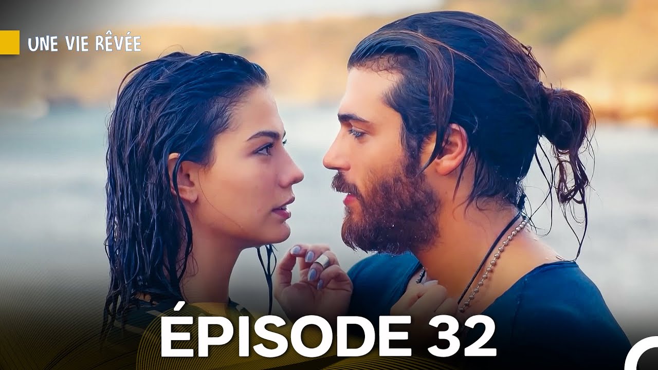 Une Vie Rêvée Épisode 32 et 33 (Doublage en Français)