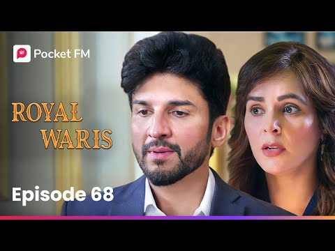 Episode 68 | Royal Waris | Pocket FM