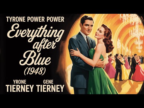 Everything After Blue (1948) Classic Film, Tyrone Power & Gene Tierney |Full Movie HD