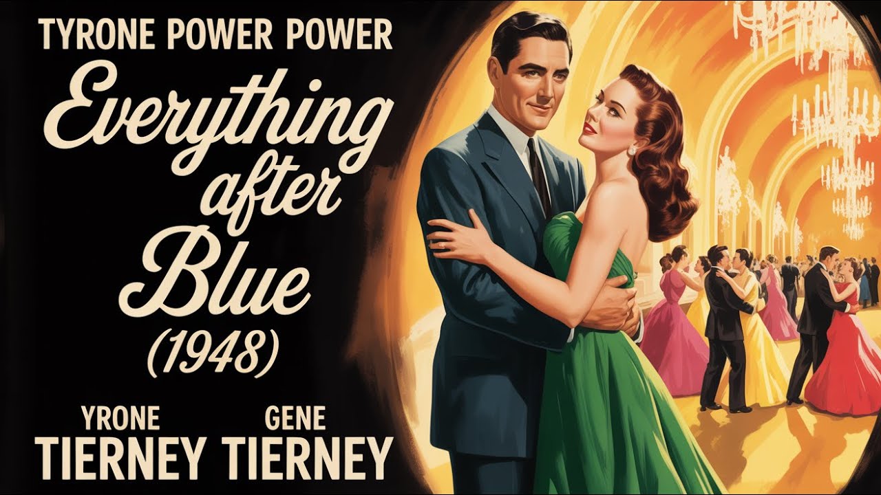 Watch 'Everything After Blue' (1948) — Classic Film with Tyrone Power & Gene Tierney 🎬