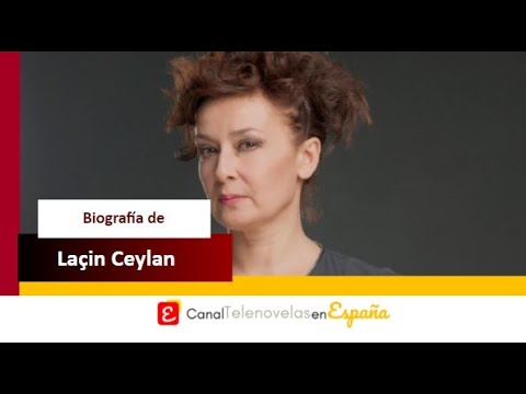 La biografía de Laçin Ceylan, de 'Çilek Kokusu'