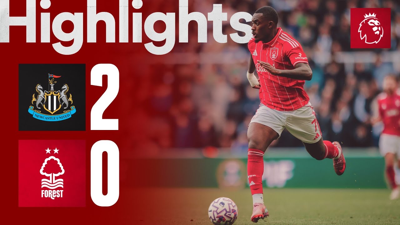 Newcastle United Secures 2-0 Victory Over Nottingham Forest | Premier League Highlights ⚽