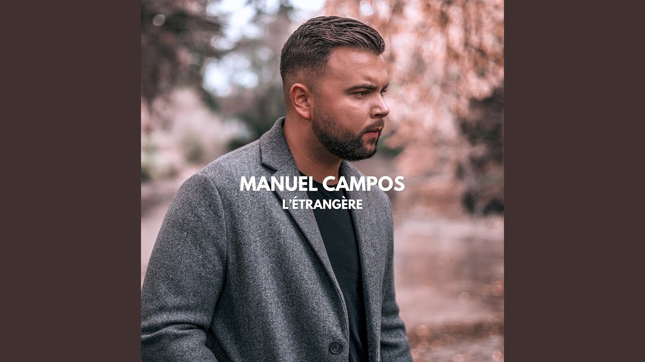 L'étrangère by Manuel Campos 🎶