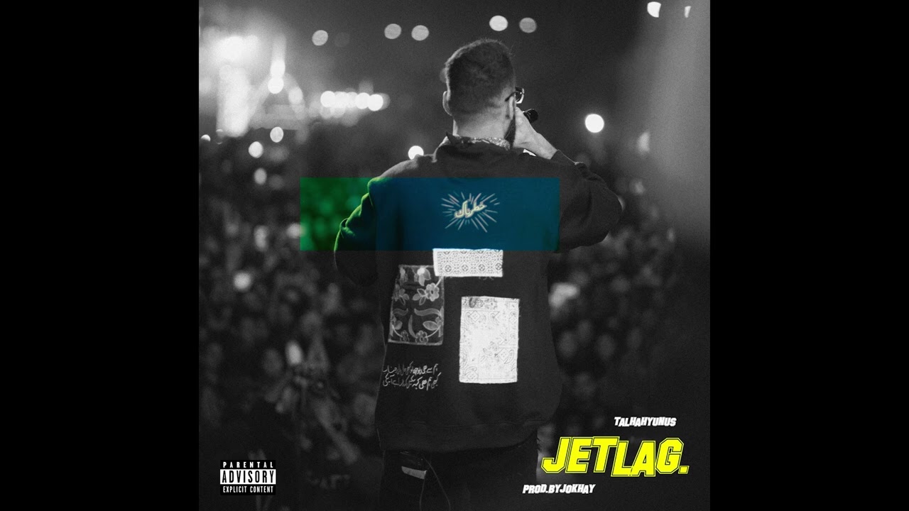 Jet Lag by Talhah Yunus 🎶 | Produced by Jokhay