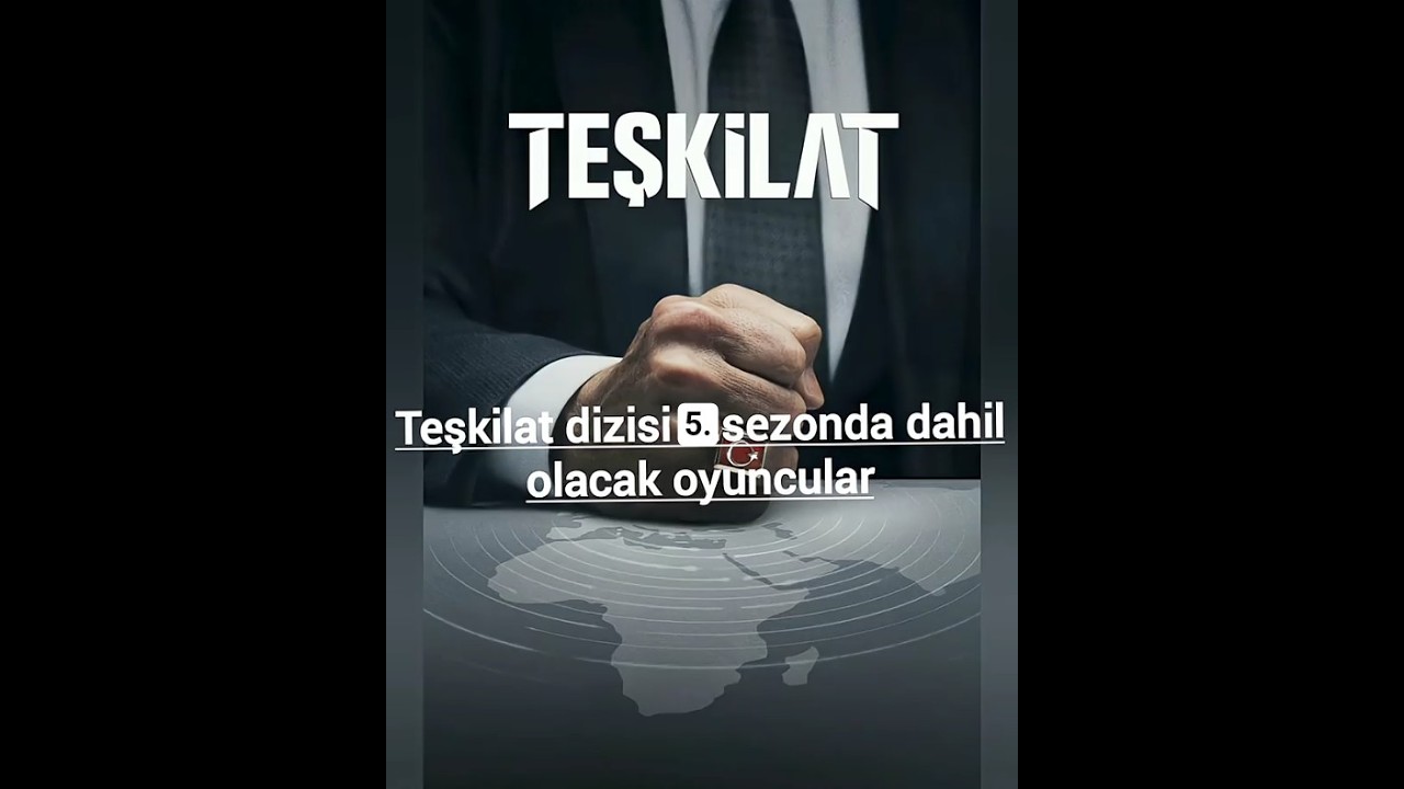 Teşkilat 5. Sezonda Yeni Oyuncularla Diziye Heyecan Katıyor! 🎬