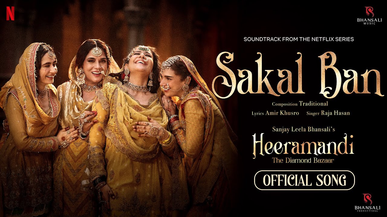Sakal Ban | Heeramandi Netflix Song by Raja Hasan