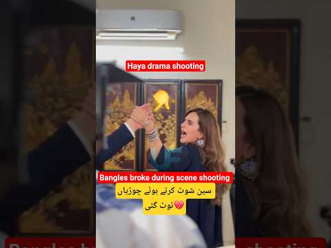 Bangles broke during scene shooting | Haya drama Episode 1 2 3 4 bts -Behind the scenes #hayadrama