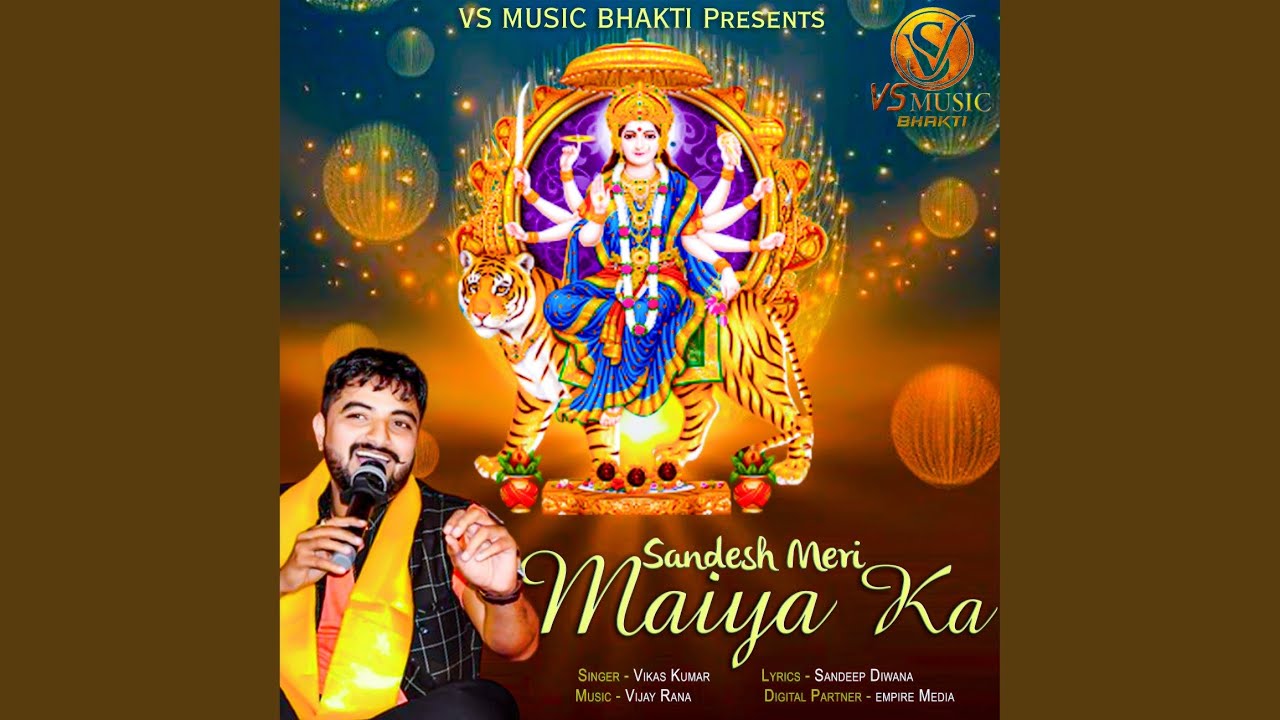 Sandesh Meri Maiya Ka by Vikas Kumar 🎶
