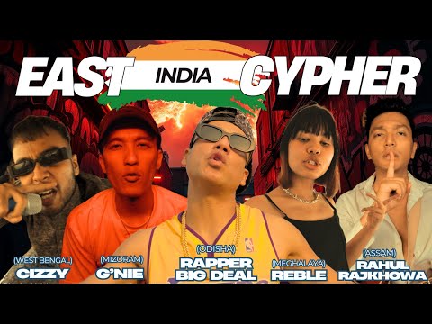 East India Cypher | Rapper Big Deal, G'nie, Reble, Rahul Rajkhowa, Cizzy | Prod by Big Deal