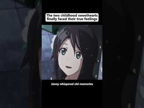 The two childhood sweethearts finally faced their true feelings #anime #animeweeb #animememe