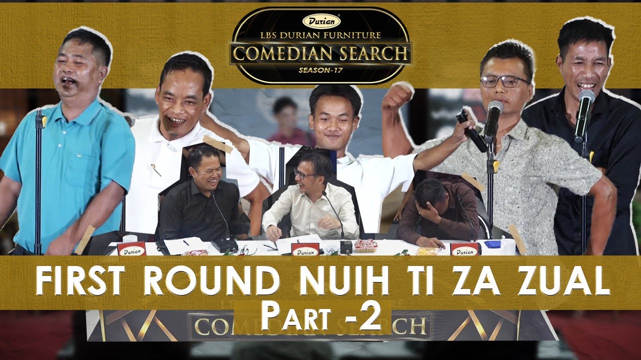 NUIH TI ZA ZUAL FIRST ROUND PART-2 | LBS DURIAN COMEDIAN SEARCH 2025