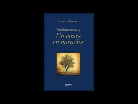 AUDIO COMPLET Introduction à Un cours en miracles Kenneth Wapnick
