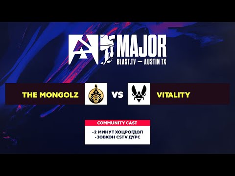 BLAST.tv 2025 Austin Major Playoffs: The MongolZ vs Vitality - MN Community Cast