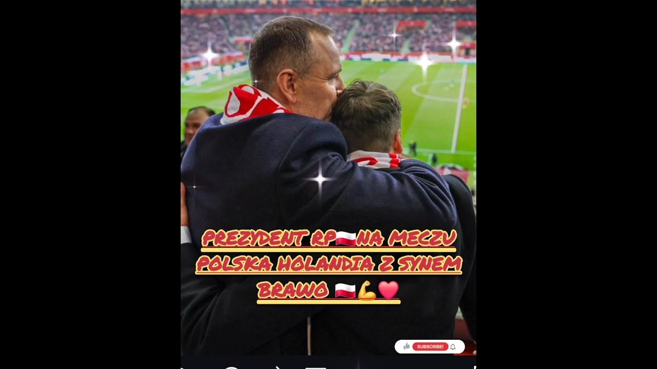 Prezydent RP i Syn na Meczu Polska vs. Holandia 🇵🇱⚽ – Chwile pełne emocji!