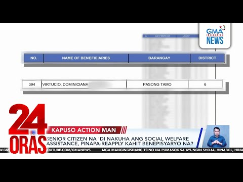 Senior citizen na 'di nakuha ang Social Welfare Assistance, pinapa-reapply kahit... | 24 Oras