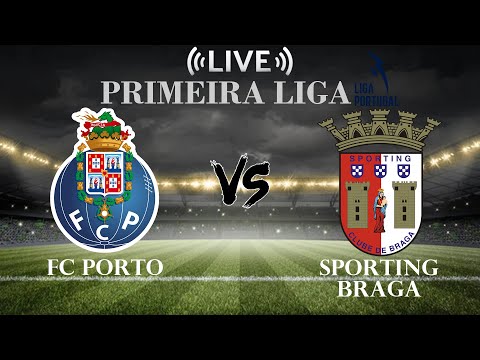 🔴FC Porto vs Sporting Braga | Portuguese Primera Liga | Live Score