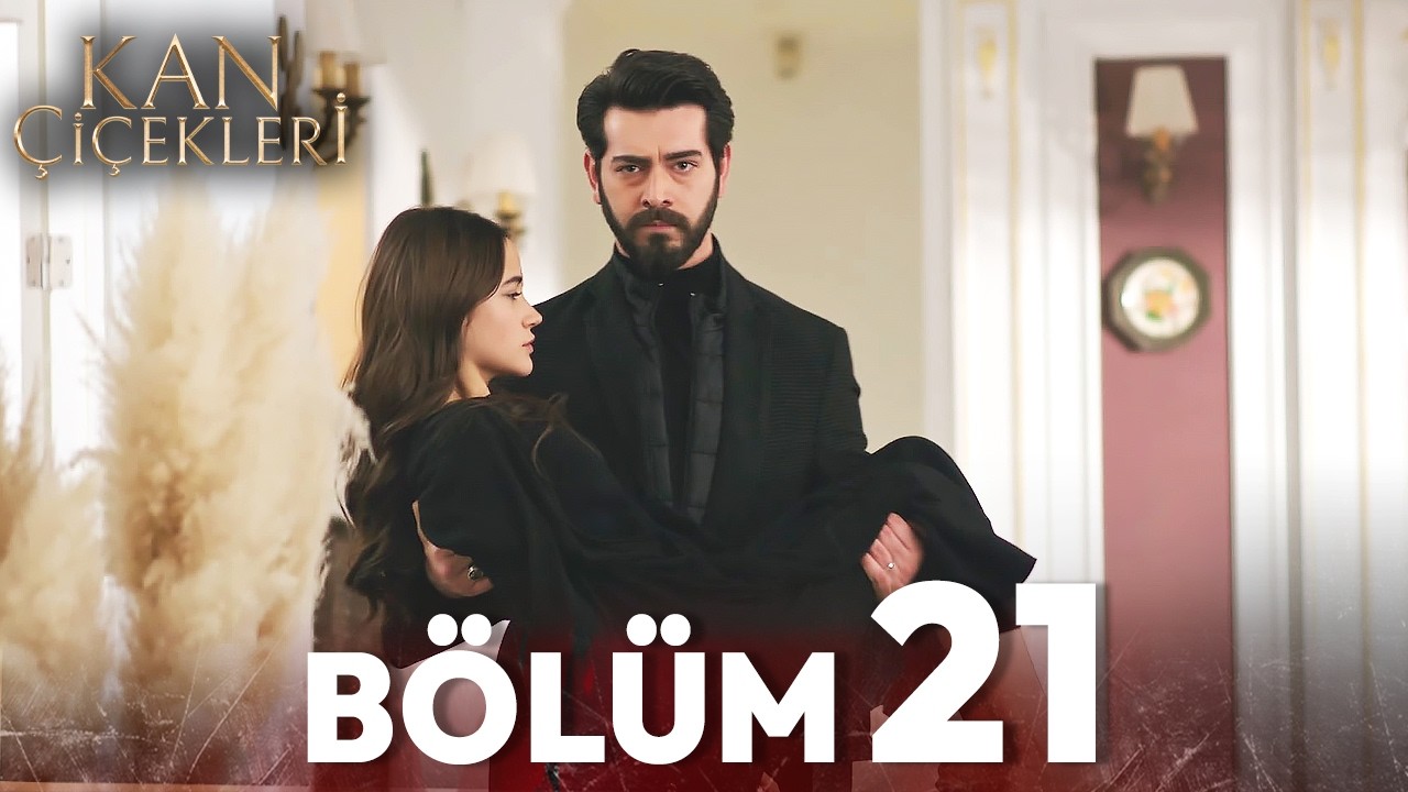 Kan Çiçekleri 21. Bölüm