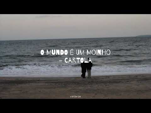O Mundo é um Moinho - Cartola (Legendado) 🎶