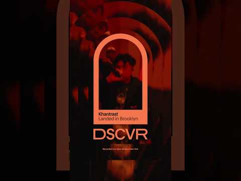 @Khantrast "Landed in Brooklyn" | Vevo DSCVR