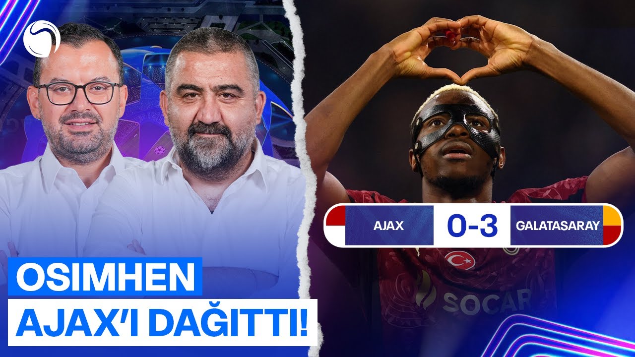 Ajax - Galatasaray Maç Sonu Analizi: Okan Buruk’un Galibiyeti 🌟 | Ümit Özat ve Emre Zabunoğlu'ndan Şampiyonlar Ligi Yorumu