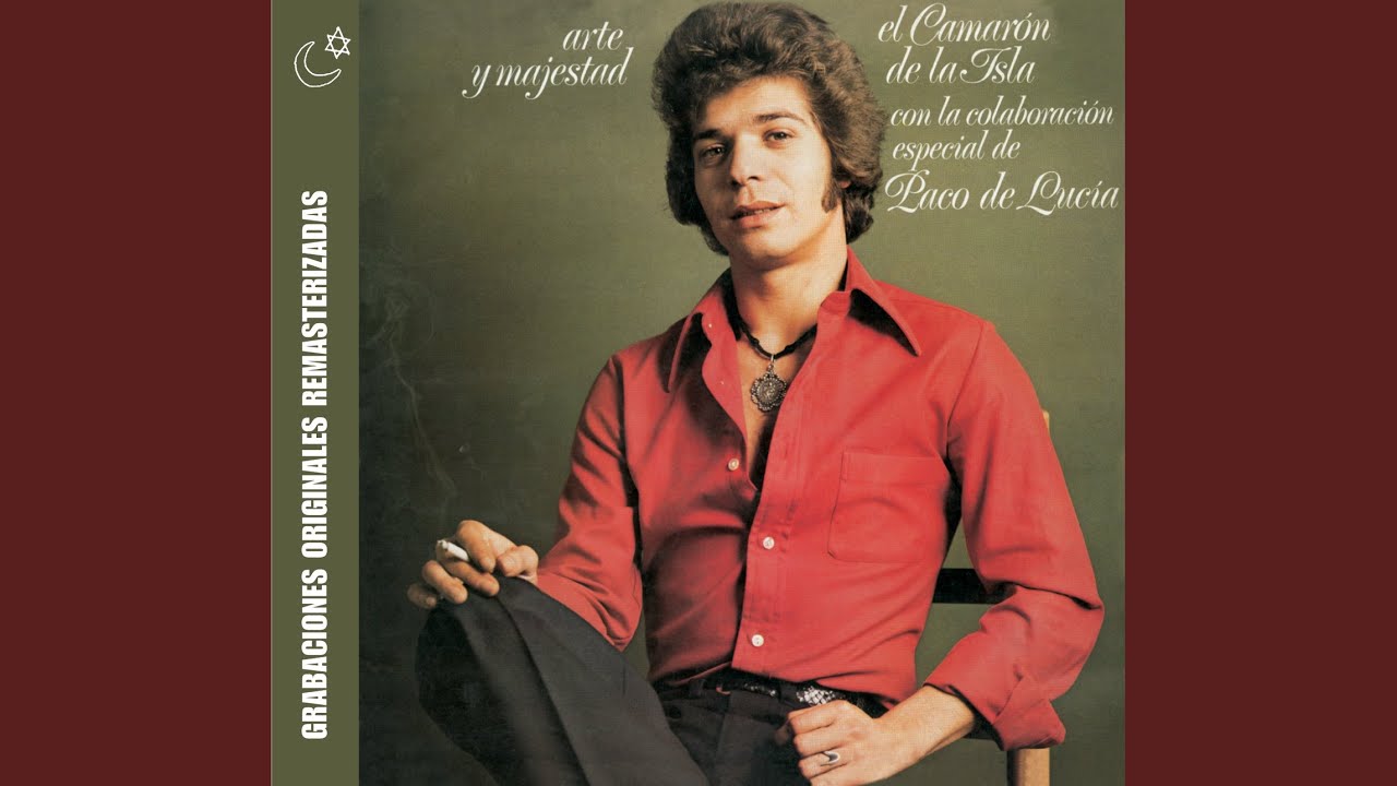 Arte Y Majestad (Bulerías) - Camarón De La Isla, Paco de Lucía, Ramón De Algeciras